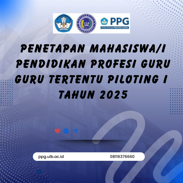 PENETAPAN MAHASISWA/I PPG GURU TERTENTU PILOTING I TAHUN 2025
